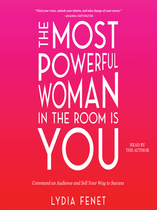 Title details for The Most Powerful Woman in the Room Is You by Lydia Fenet - Available